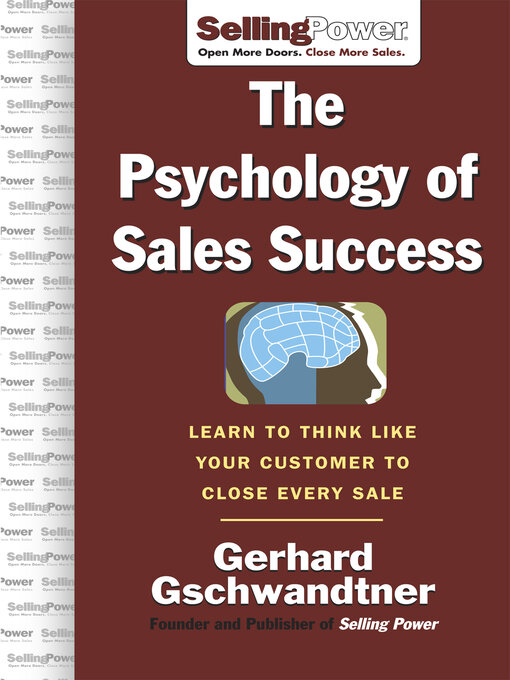 Title details for The Psychology of Sales Success by Gerhard Gschwandtner - Available
